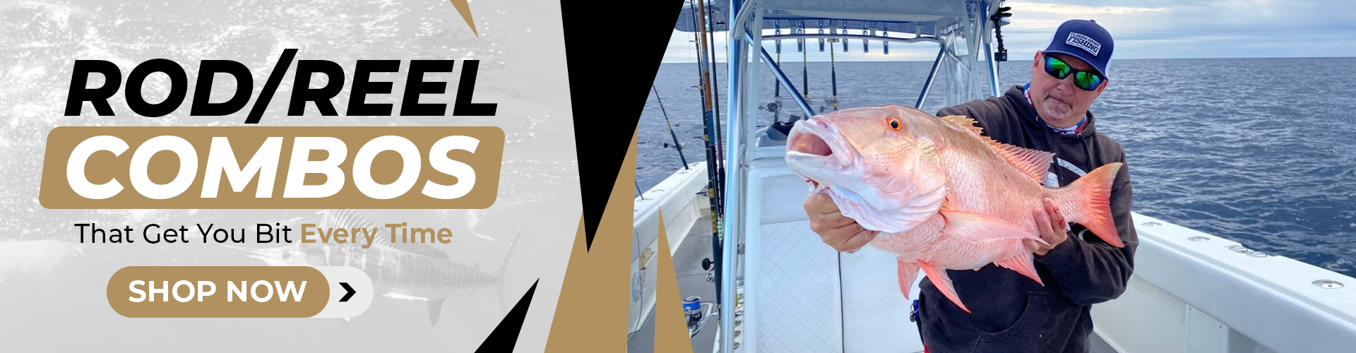 Rod /Reel Combo Banner That Get you bite every time.  Picture on right of a person with a very big fish.